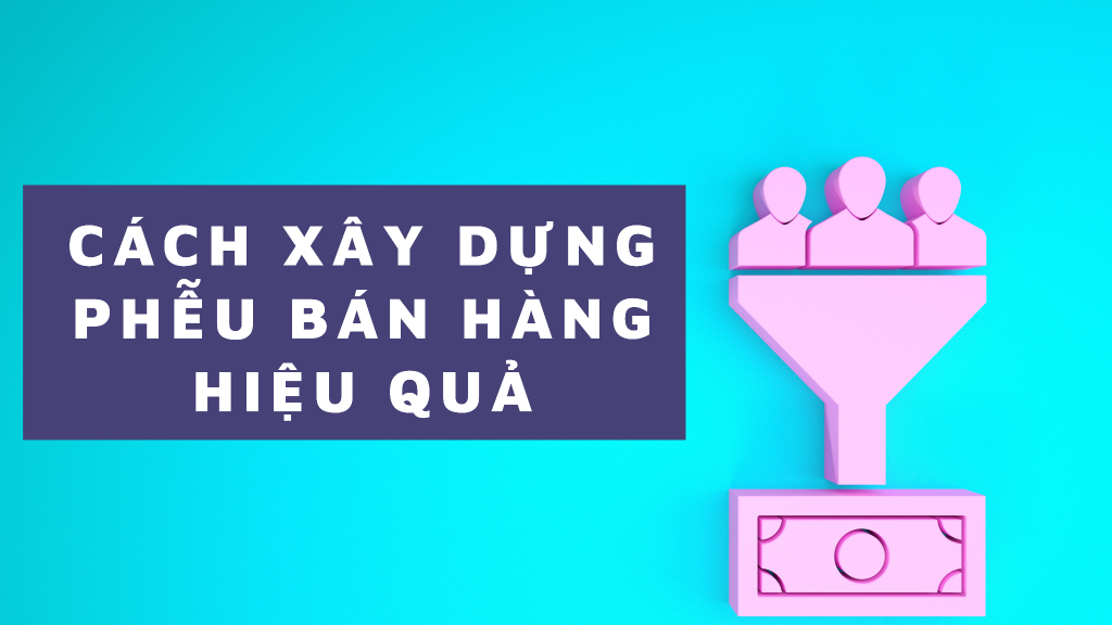 cach-xay-dung-pheu-ban-hang-hieu-qua